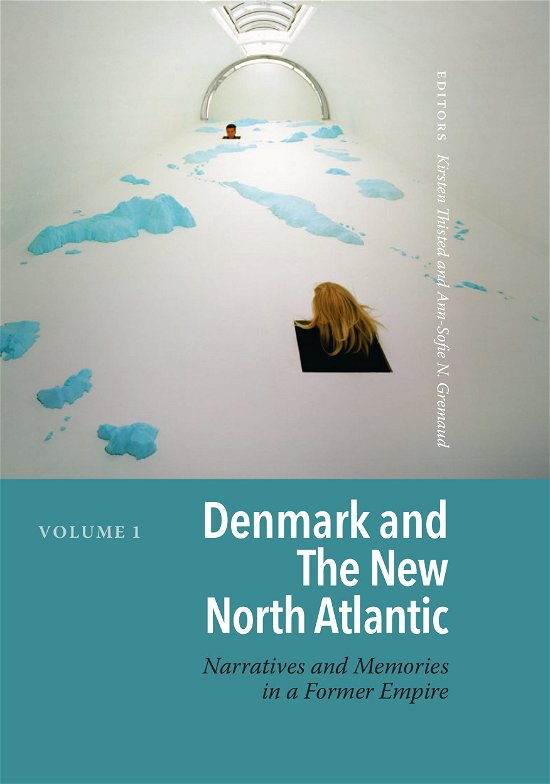 Cover for Kirsten Thisted · Denmark and the new North Atlantic bind 1-2 (Innbunden bok) [1. utgave] (2020)