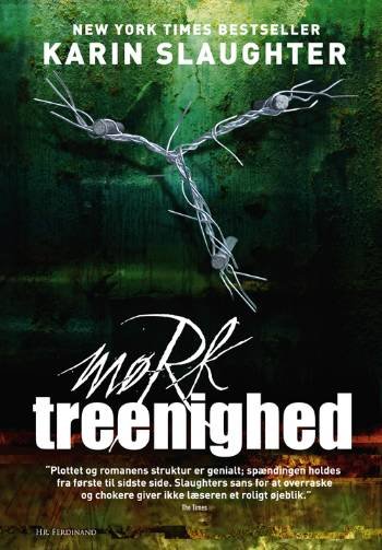 Cover for Karin Slaughter · Mørk treenighed (Indbundet Bog) [1. udgave] [Indbundet] (2007)