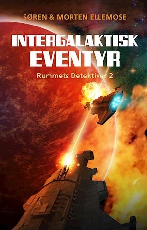 Cover for Søren og Morten Ellemose · RUMMETS DETEKTIVER: Intergalaktisk eventyr (Inbunden Bok) [2:a utgåva] (2019)