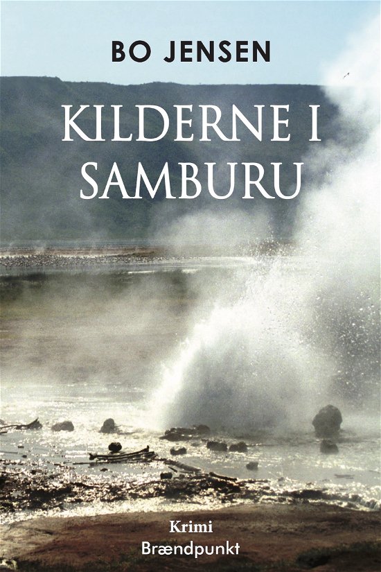 Cover for Bo Jensen · Kilderne i Samburu (Sewn Spine Book) [1st edition] (2024)