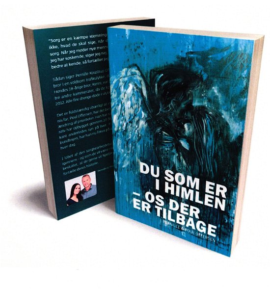 Du som er i Himlen - Os der er tilbage - Pernille & Poul Offersen - Books - KKO Foredrag - 9788797067307 - September 10, 2018