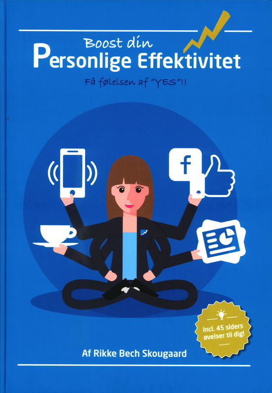 Cover for Rikke Bech Skougaard · Boost din Personlige Effektivitet (Bound Book) [1st edition] (2019)