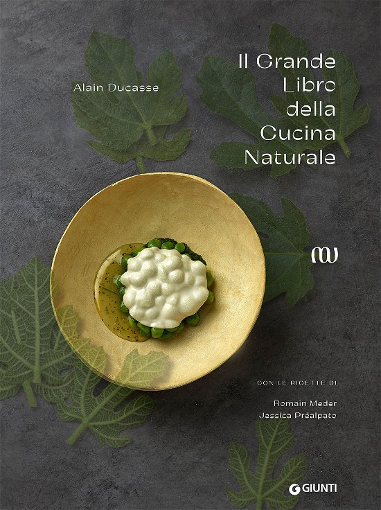 Cover for Alain Ducasse · Il Grande Libro Della Cucina Naturale (Book)