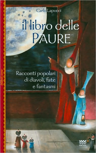 Cover for Carlo Lapucci · Il Libro Delle Paure. Racconti Popolari Di Diavoli, Fate E Fantasmi (Book)