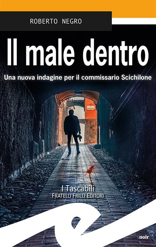Cover for Roberto Negro · Il Male Dentro. Una Nuova Indagine Per Il Commissario Scichilone (Bok)