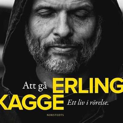Cover for Erling Kagge · Att gå : ett liv i rörelse (Audiobook (MP3)) (2019)