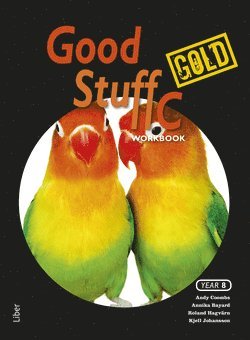 Good Stuff Gold åk 7-9: Good Stuff Gold C Workbook - Kjell Johansson - Books - Liber - 9789147104307 - June 3, 2013