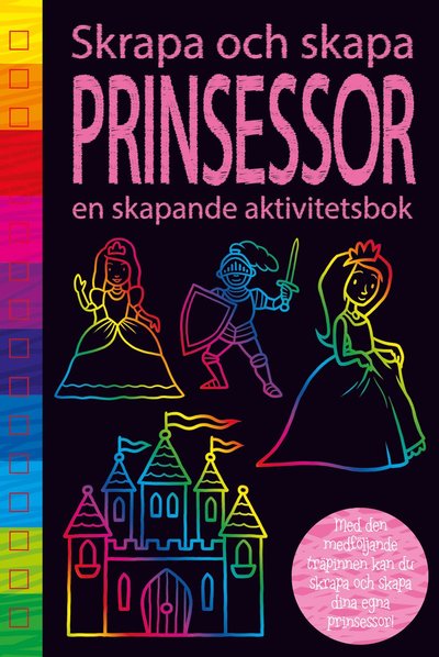 Cover for Skapa och skrapa: Prinsessor : en skapande aktivitetsbok (Spiral Book) (2018)