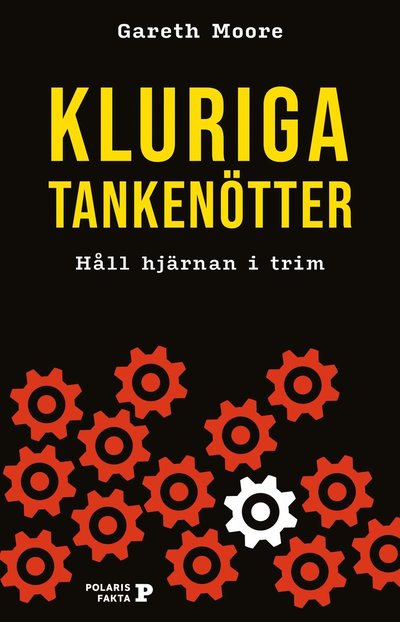 Kluriga tankenötter : Håll hjärnan i trim - Gareth Moore - Books - Bokförlaget Polaris - 9789177958307 - June 1, 2022