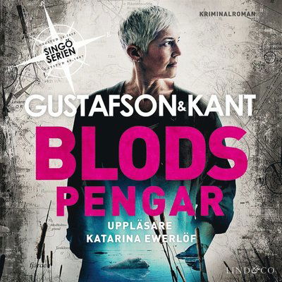 Singöserien: Blodspengar - Gustafson & Kant, - Livre audio - Lind & Co - 9789178612307 - 1 juillet 2019