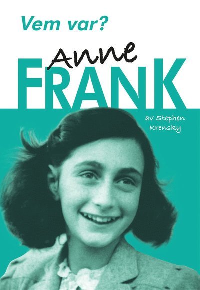 Cover for Stephen Krensky · Vem var? Anne Frank (Inbunden Bok) (2023)