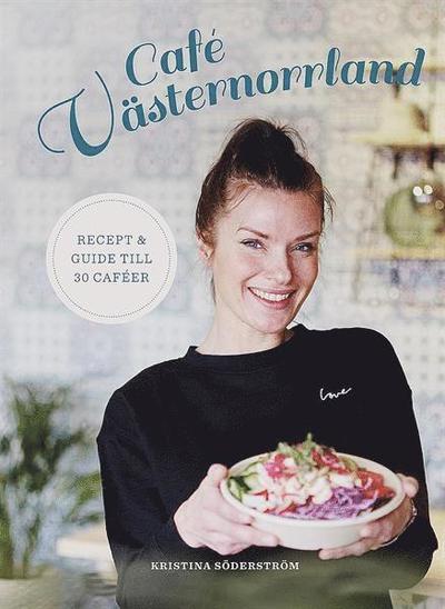 Cover for Kristina Söderström · Caféguider: Café Västernorrland (Gebundesens Buch) (2020)