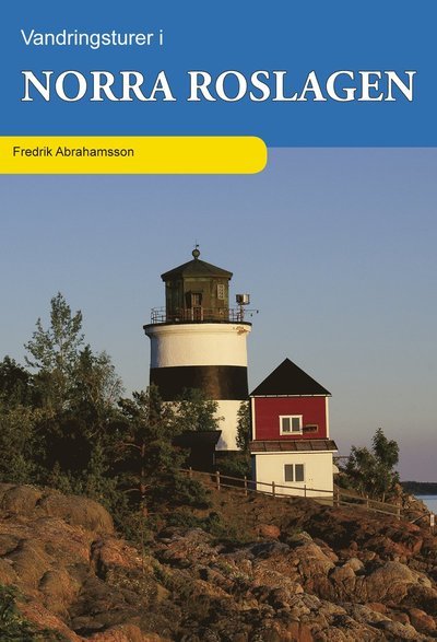Cover for Fredrik Abrahamsson · Svenska vandringsturer: Vandringsturer i norra Roslagen (Book) (2013)