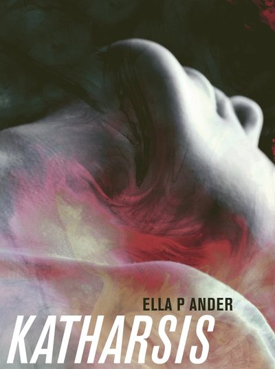 Cover for Ella P. Ander · Katharsis (Paperback Book) (2021)