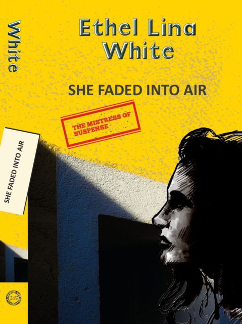 Cover for Ethel Lina White · She Faded Into Air - Yellowbacks (Paperback Book) (2025)