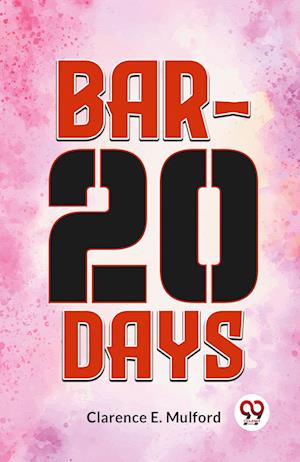 Cover for Clarence E. Mulford · Bar-20 Days (Paperback Book) (2023)