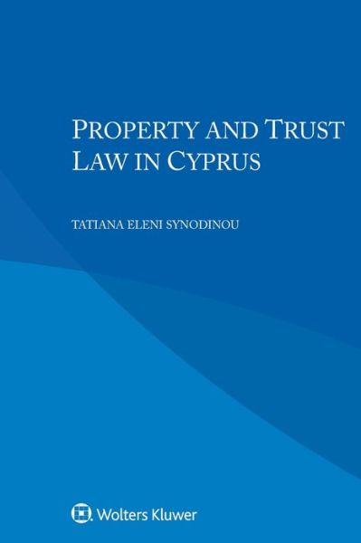 Cover for Tatiana Eleni Synodinou · Property and Trust Law in Cyprus (Paperback Book) (2020)