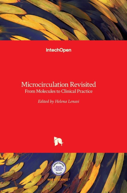 Cover for Helena Lenasi · Microcirculation Revisited: From Molecules to Clinical Practice (Hardcover Book) (2016)