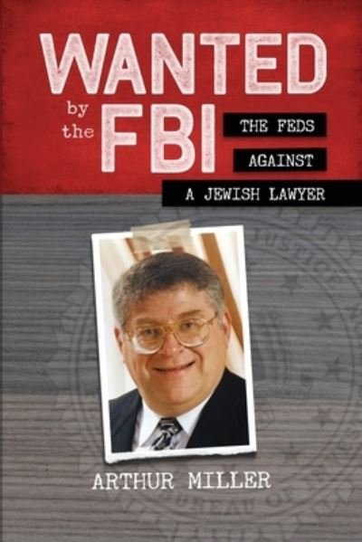 Cover for Arthur Miller · Wanted by the FBI (Paperback Bog) (2021)