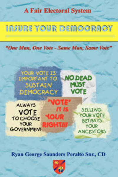 Cover for Ryan George Saunders Peralto · A Fair Electoral System: Insure Your Democracy (Paperback Book) (2006)