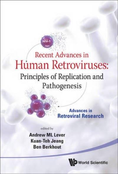 Cover for Kuan-teh Jeang · Recent Advances In Human Retroviruses: Principles Of Replication And Pathogenesis - Advances In Retroviral Research (Hardcover bog) (2010)