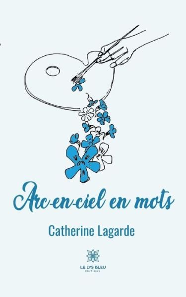 Cover for Lagarde Catherine · Arc-en-ciel en mots (Paperback Bog) (2022)