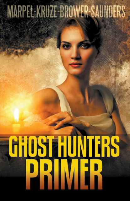 Cover for S H Marpel · Ghost Hunters Primer - Ghost Hunter Mystery Parable Anthology (Paperback Book) (2021)