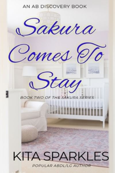 Cover for Kita Sparkles · Sakura Comes To Stay (Paperback Book) (2021)