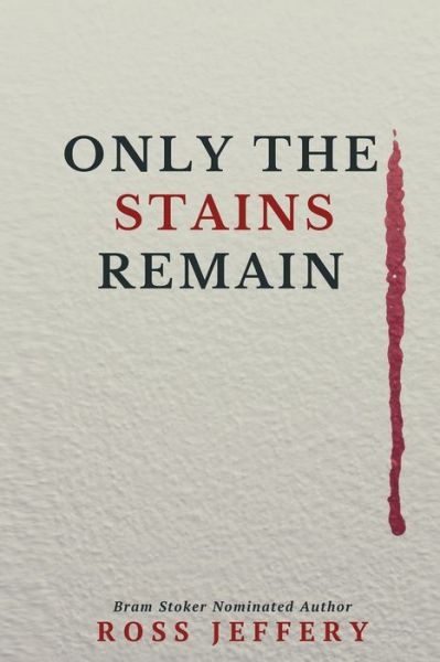 Cover for Ross Jeffery · Only The Stains Remain (Paperback Book) (2021)