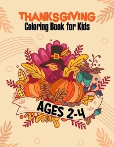 Cover for Things Coloring · Thanksgiving Coloring Book for Kids Ages 2-4 (Taschenbuch) (2020)