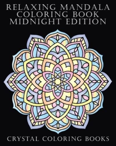 Cover for Independently Published · Relaxing Mandala Coloring Book Midnight Edition (Taschenbuch) (2021)
