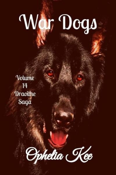 Draoithe: War Dogs: Complete Miniseries Volume 14 6x9 - Draoithe the Saga - Ophelia Kee - Bøger - Independently Published - 9798594289307 - 13. januar 2021