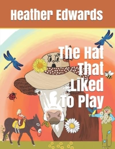 Cover for Heather Edwards · The Hat That Liked To Play - Picture Books (Taschenbuch) (2021)