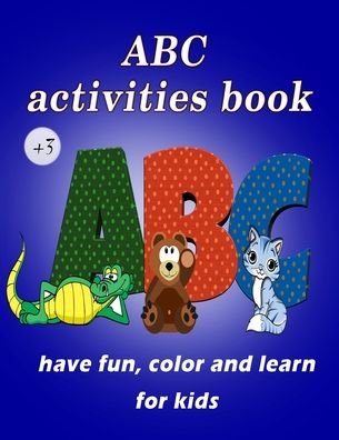 Cover for Eisaa Eisaa · ABC Activities for Kids to Have Fun, Color and Learn (Paperback Bog) (2020)