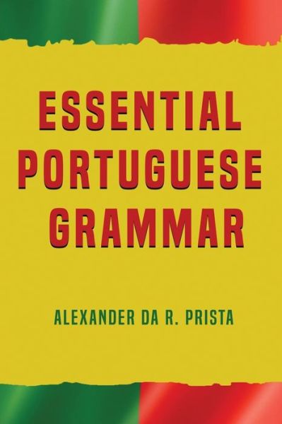 Cover for Alexander Da R Prista · Essential Portuguese Grammar (Paperback Book) (2020)