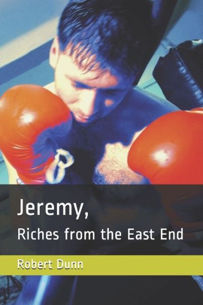 Cover for Robert Dunn · Jeremy, Riches from the East End (Taschenbuch) (2020)