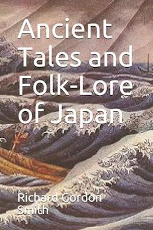 Cover for Richard Gordon Smith · Ancient Tales and Folk-Lore of Japan (Paperback Book) (2020)