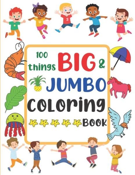 Cover for Oscar Smith · 100 Things Big &amp; Jumbo Coloring Book (Paperback Book) (2020)