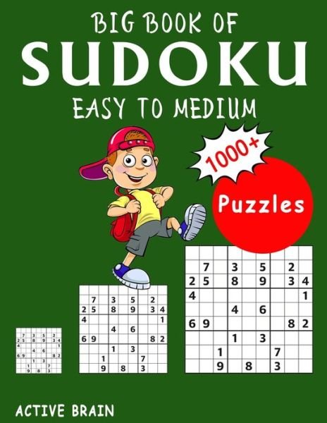 Big Book of Sudoku Easy to Medium - Active Brain - Książki - Independently Published - 9798709010307 - 13 lutego 2021