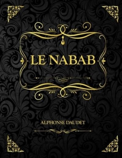 Cover for Alphonse Daudet · Le Nabab (Taschenbuch) (2021)