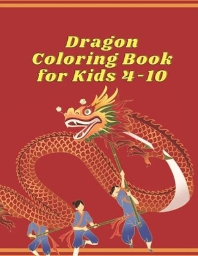 Cover for Smds Hafiz Publishing · Dragon coloring book for kids 4-10: A Dragon Themed coloring book for kids Fantasy World (Paperback Bog) (2021)