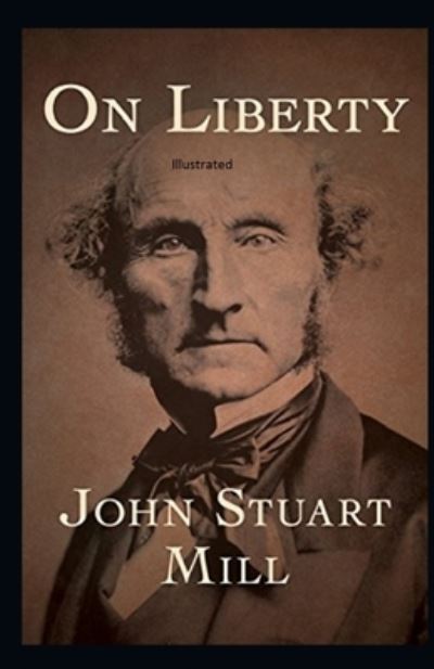 Cover for John Stuart Mill · On Liberty Illustrated (Paperback Book) (2021)