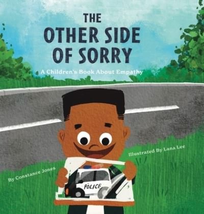 Constance Jones · The Other Side of Sorry: A Children's Book About Empathy (Hardcover Book) (2021)