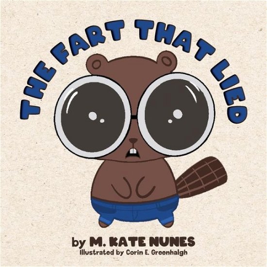 Cover for Mallory Kate Nunes · The Fart That Lied (Paperback Book) (2022)