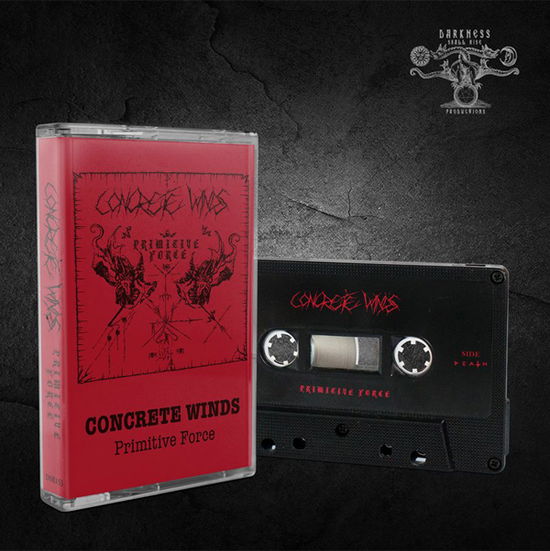 Cover for Concrete Winds · Primitive Force (Cassette) (2023)