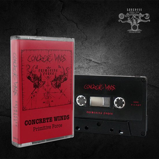 Cover for Concrete Winds · Primitive Force (Cassette) (2023)