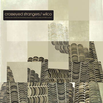 Cover for Wilco · Crosseyed Strangers: An Alternate Yankee Hotel Foxtrot (LP) [RSD 2023 edition] (2023)