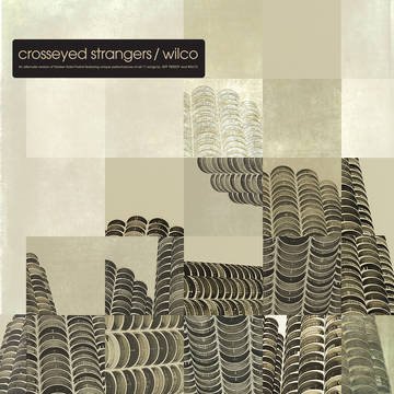 Cover for Wilco · Crosseyed Strangers: An Alternate Yankee Hotel Foxtrot (LP) [RSD 2023 edition] (2023)