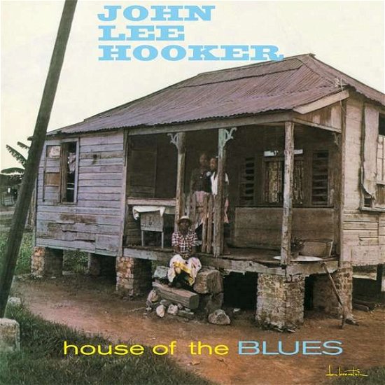 House of the Blues - Hoker John Lee - Musik - Wax Love - 0634438302308 - 22 juni 2018