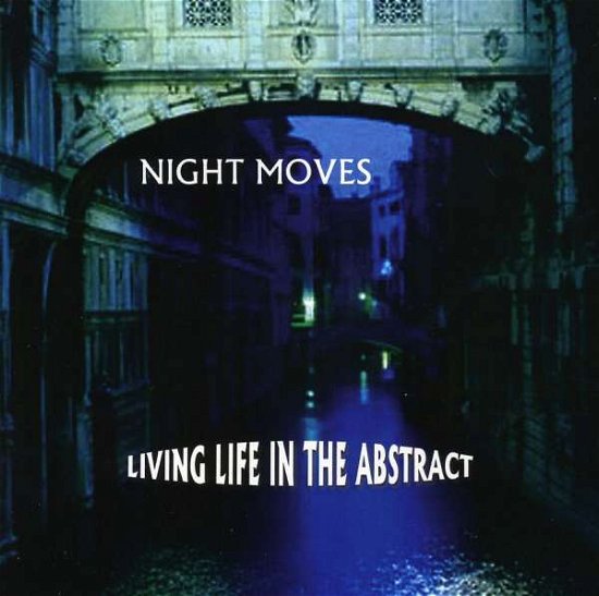 Living Life in the Abstract - Night Moves - Music -  - 0634479877308 - September 23, 2008